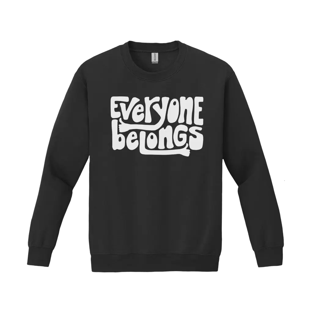 Everyone Belongs Sweatshirt 