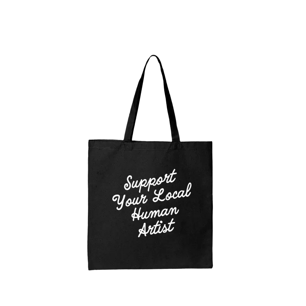 Support Your Local Human Artist - Black Tote