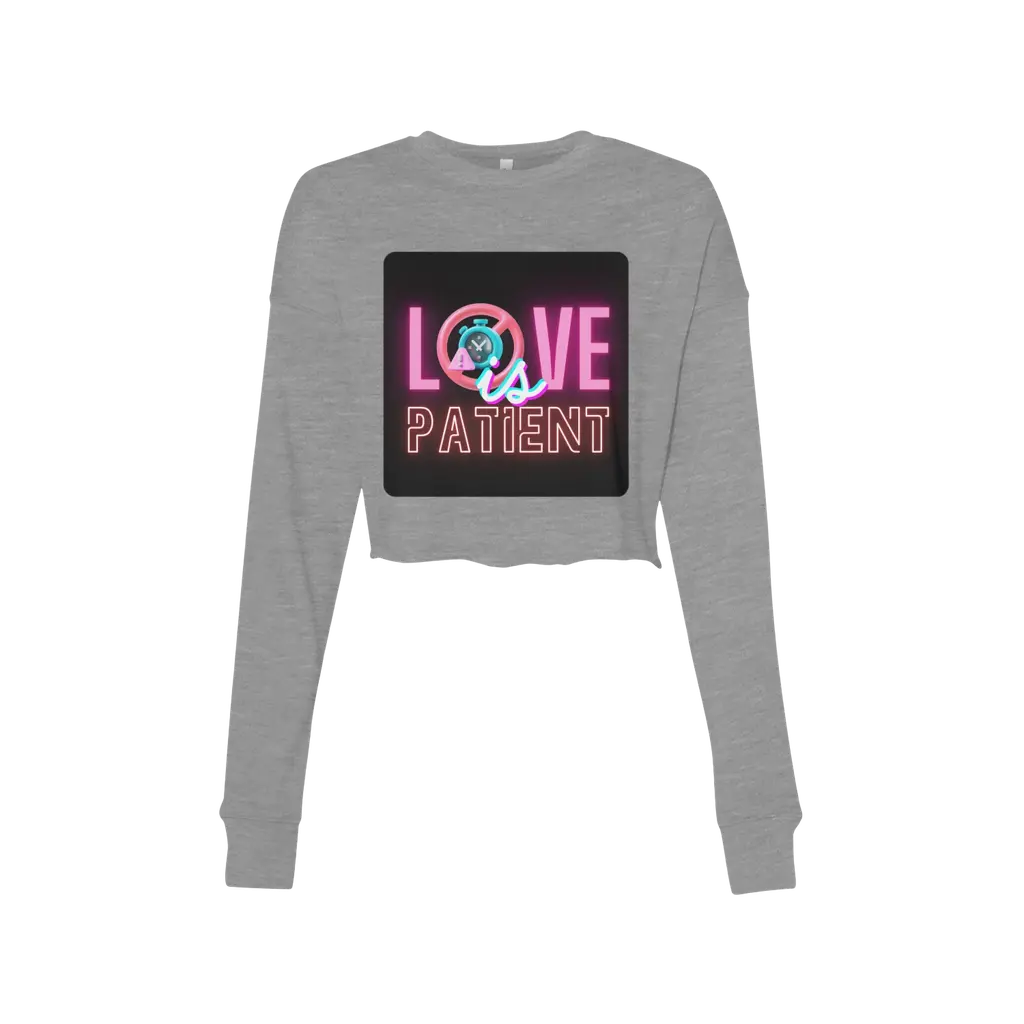 Love Is Patient Crop Fleece