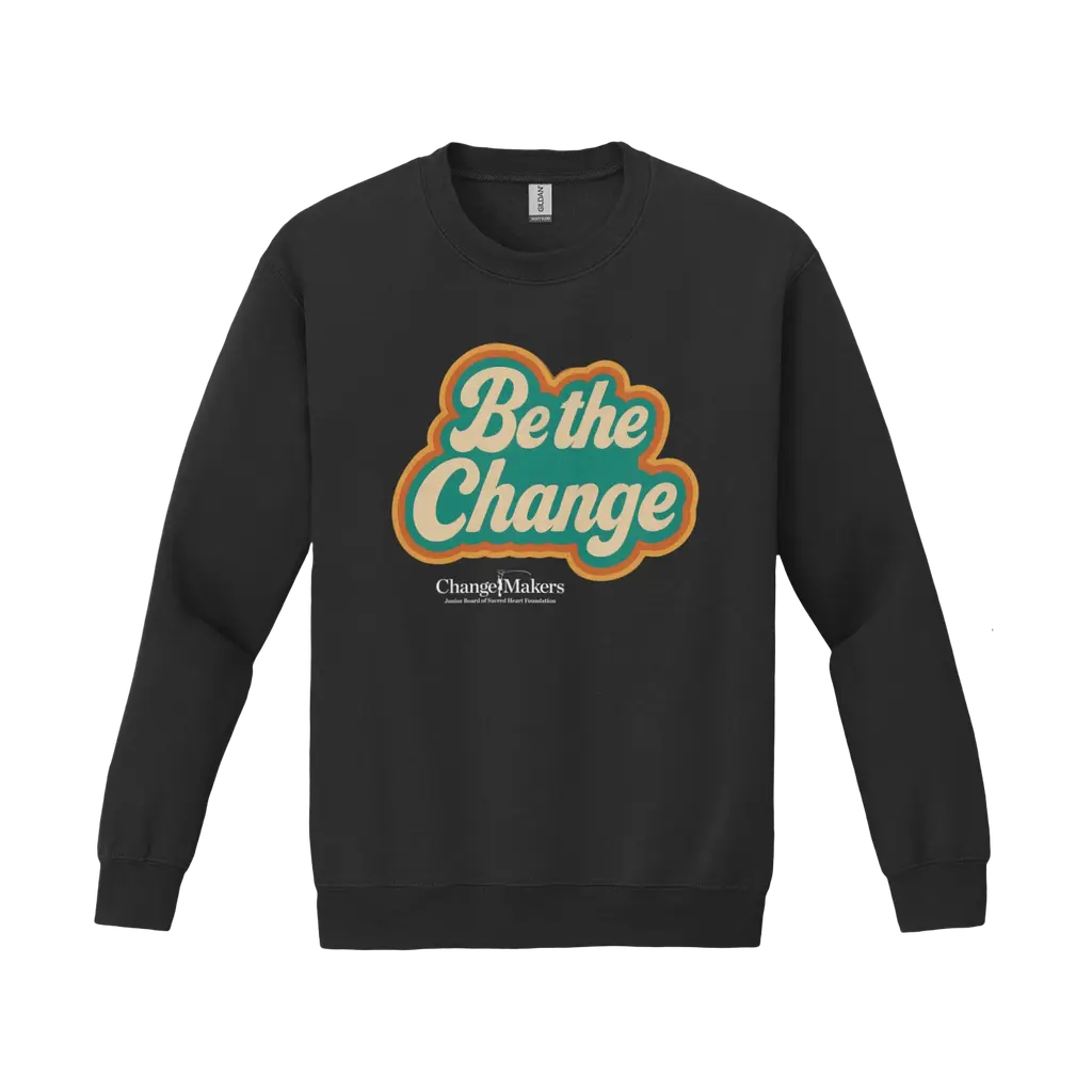 Be The Change: Gildan Crewneck Sweatshirt