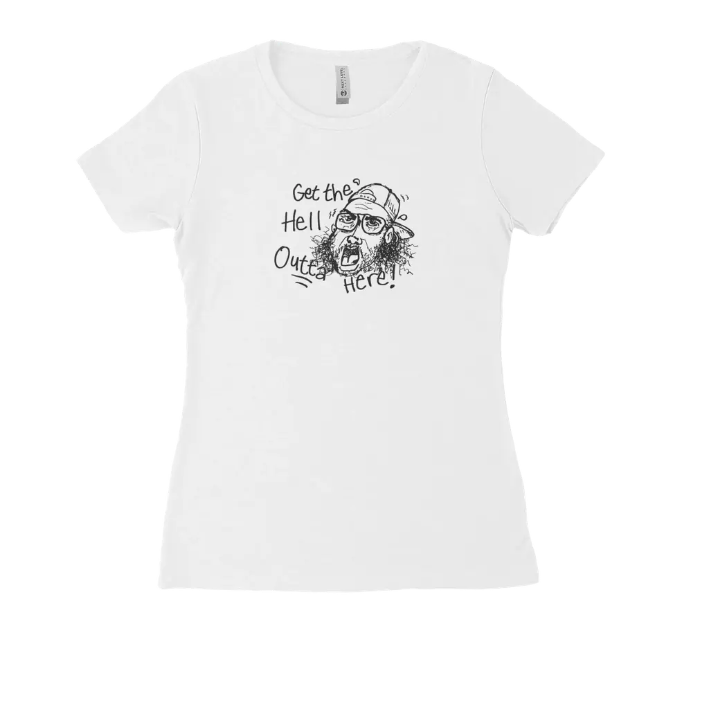 Get the hell outta here! - Next Level Women's Fitted Tee
