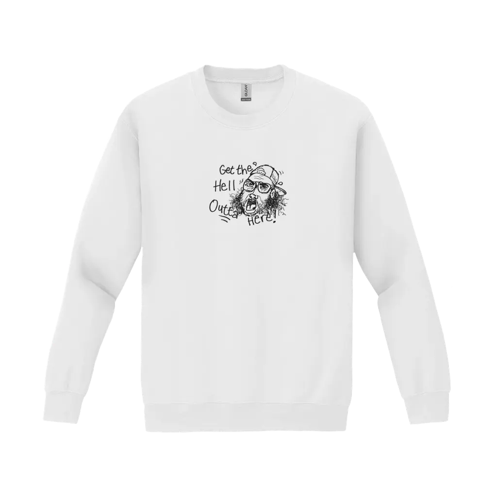 Get the hell outta here! - Gildan Crewneck Sweatshirt