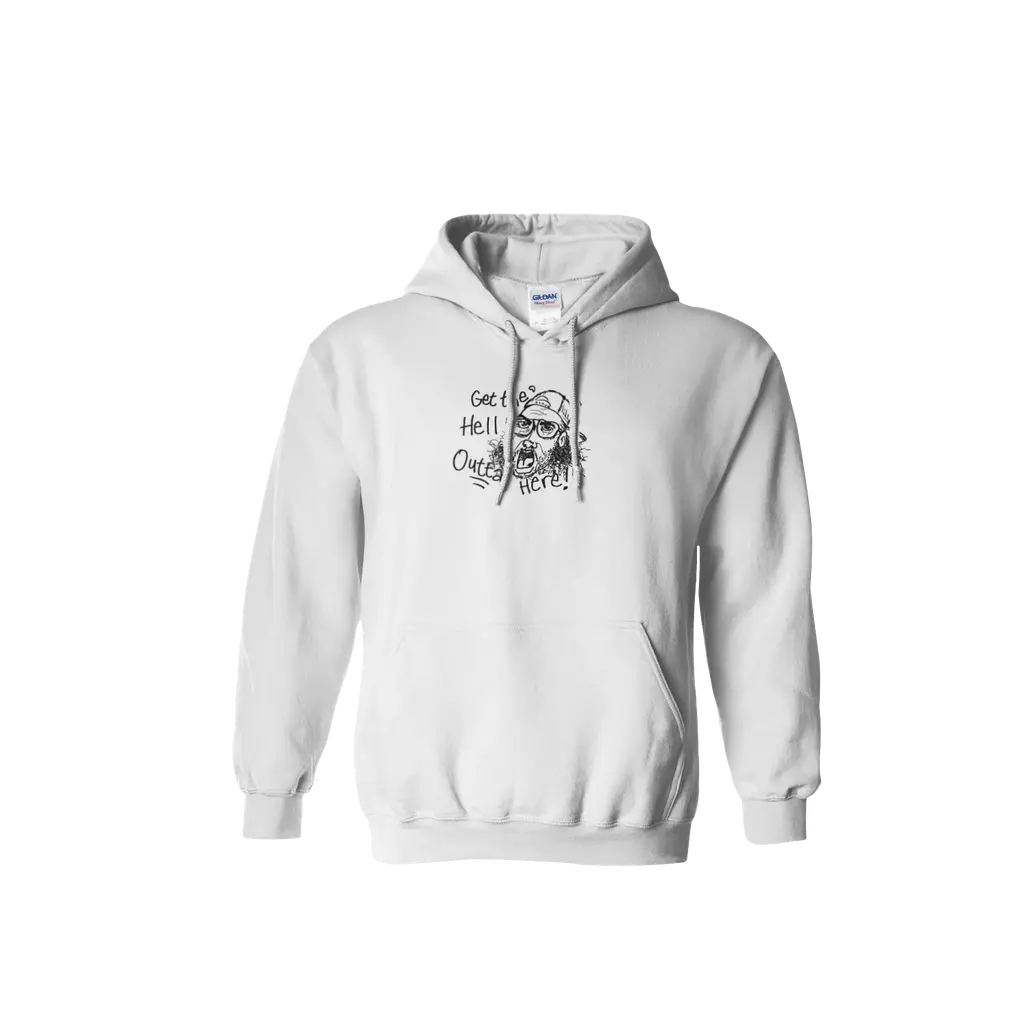 Get the hell outta here! - Gildan Hoodie
