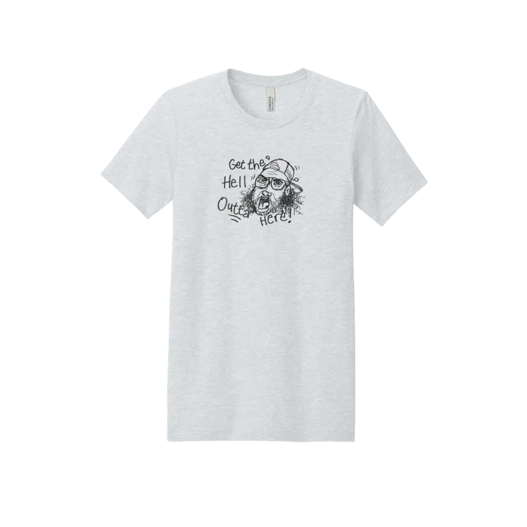Get the hell outta here! - Bella + Canvas Premium Unisex Tee