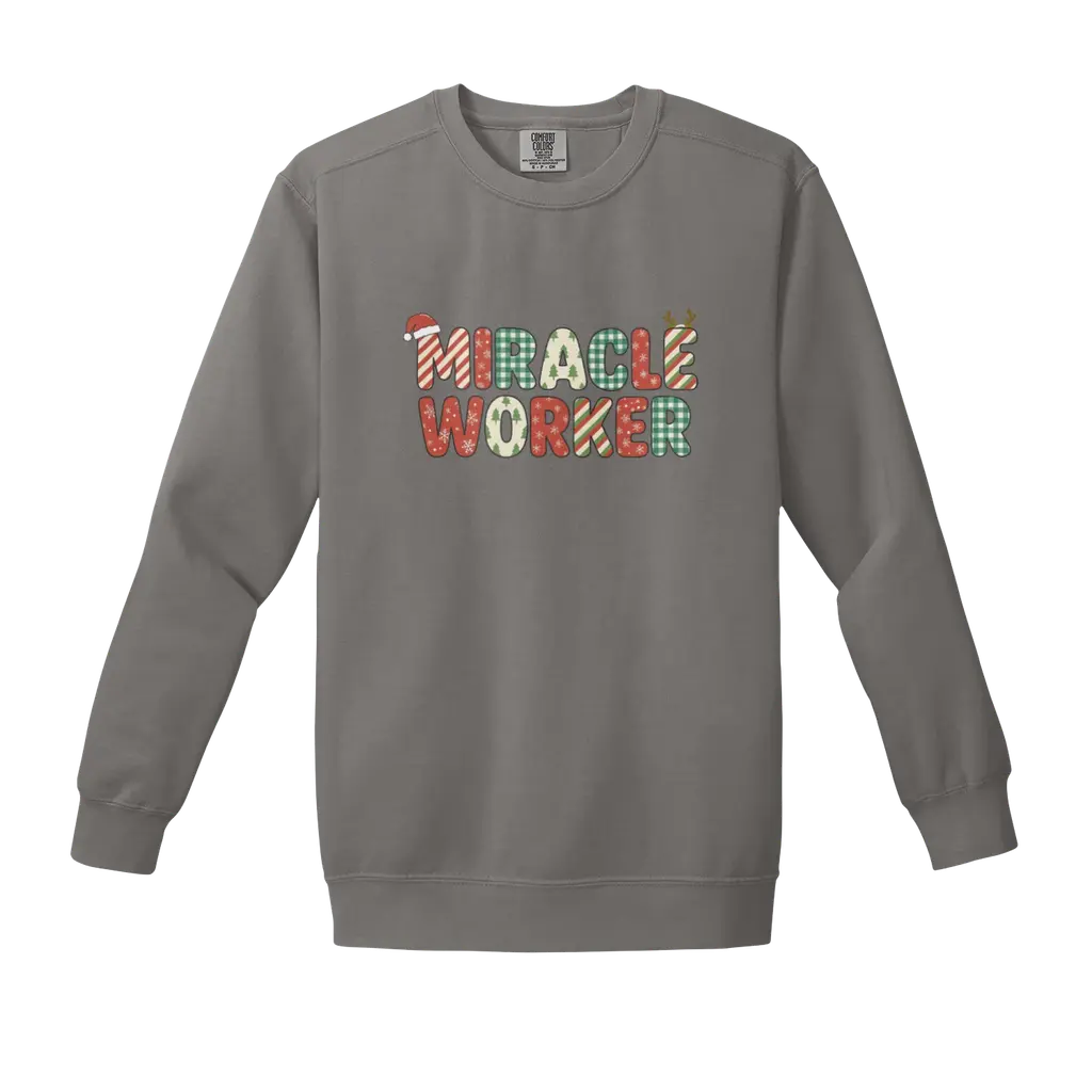 Miracle Worker: Comfort Colors Crewneck Sweatshirt