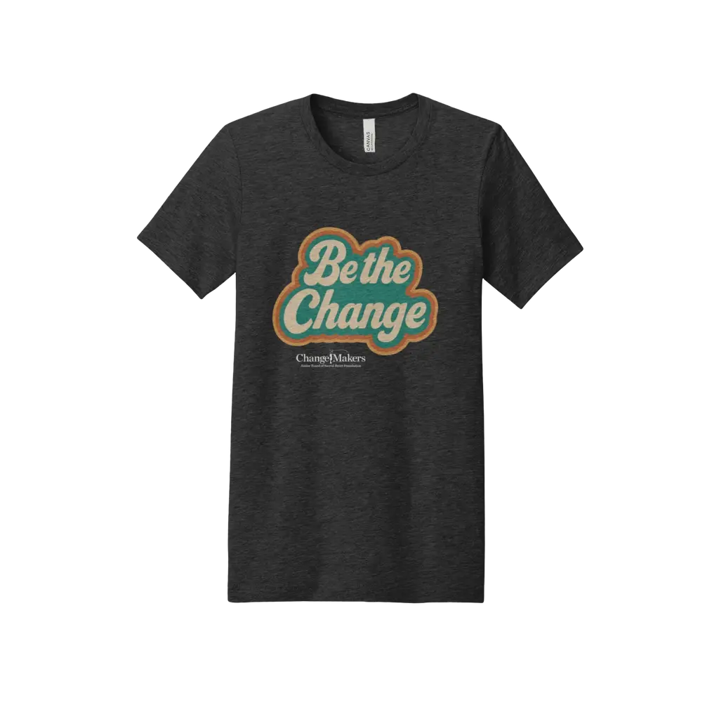 Be the Change: Bella + Canvas Premium Unisex T-Shirt