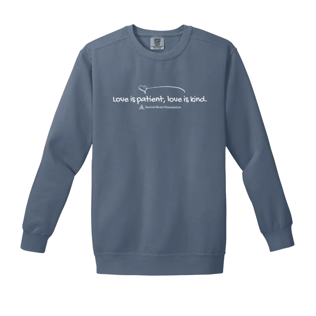 Love is Patient, Love is Kind: Comfort Colors Crewneck Sweatshirt