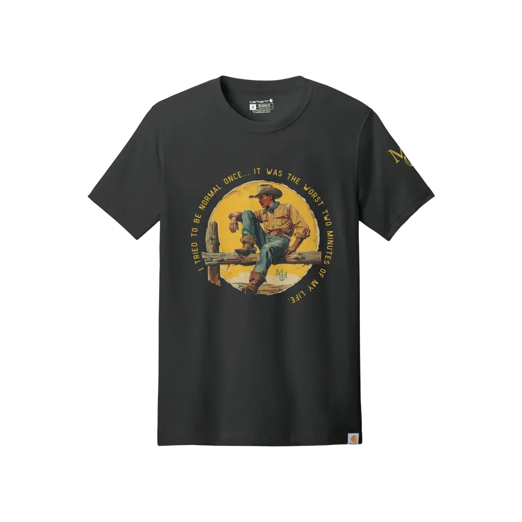 I Tried To Be Normal Once Men's Carhartt T-Shirt