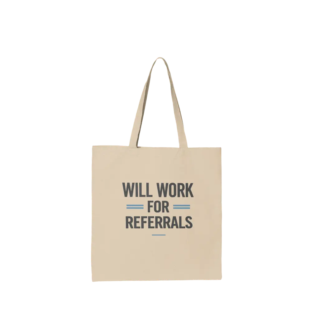 Will Work For Referrals Tote