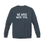We Walk With You: Gildan Crewneck Sweatshirt thumbnail 5