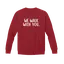 We Walk With You: Gildan Crewneck Sweatshirt thumbnail 9
