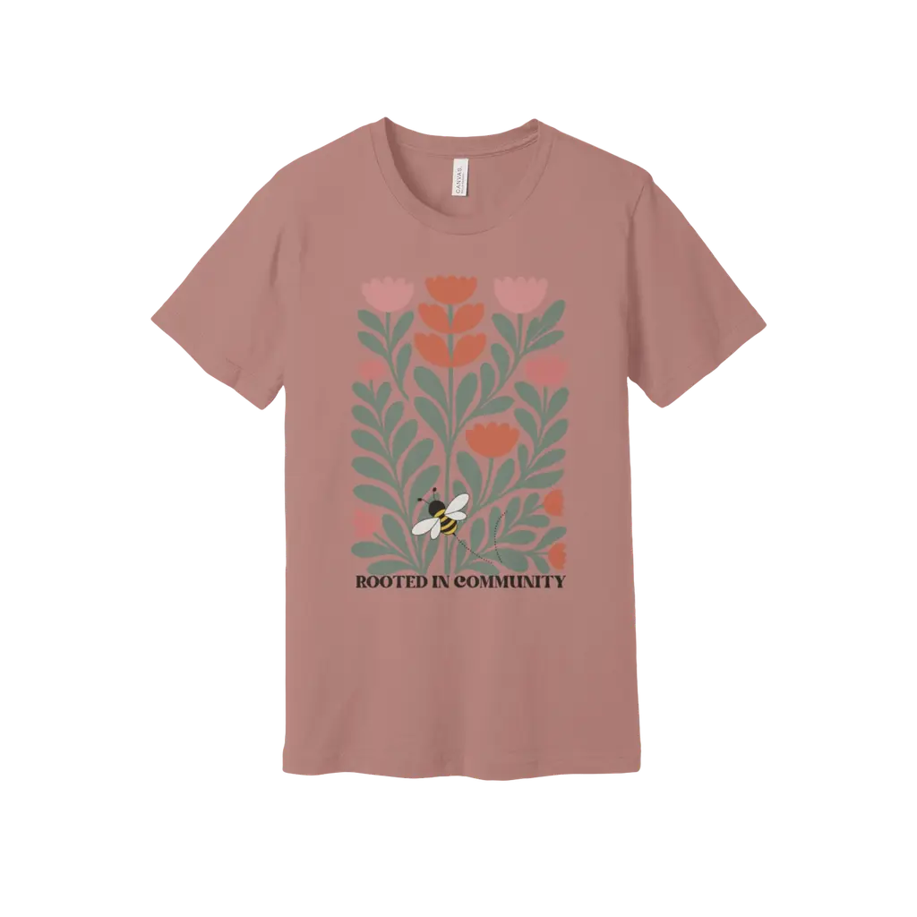 Rooted in Community T Shirt Unisex