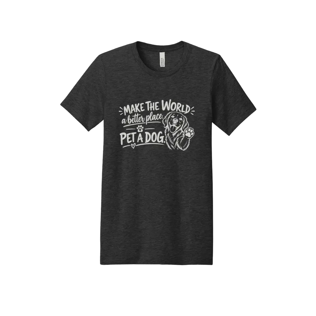 Make the World Better — Pet a Dog Tee