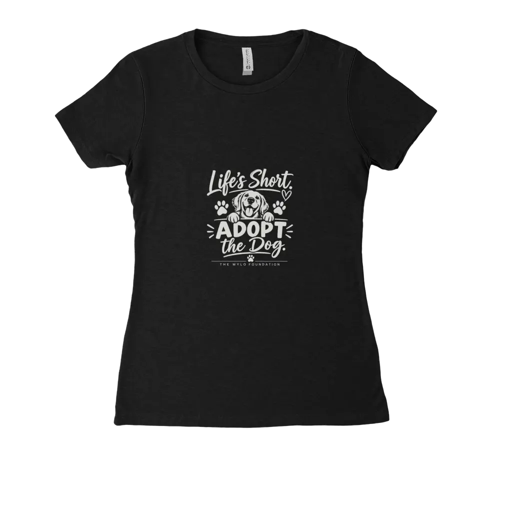 Life’s Short — Adopt the Dog Tee Women's Fitted Tee