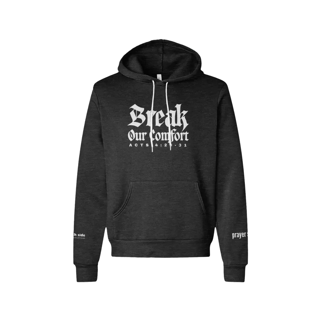 Break Our Comfort Hoodie