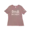 Break Our Comfort T-Shirt: Women thumbnail 6