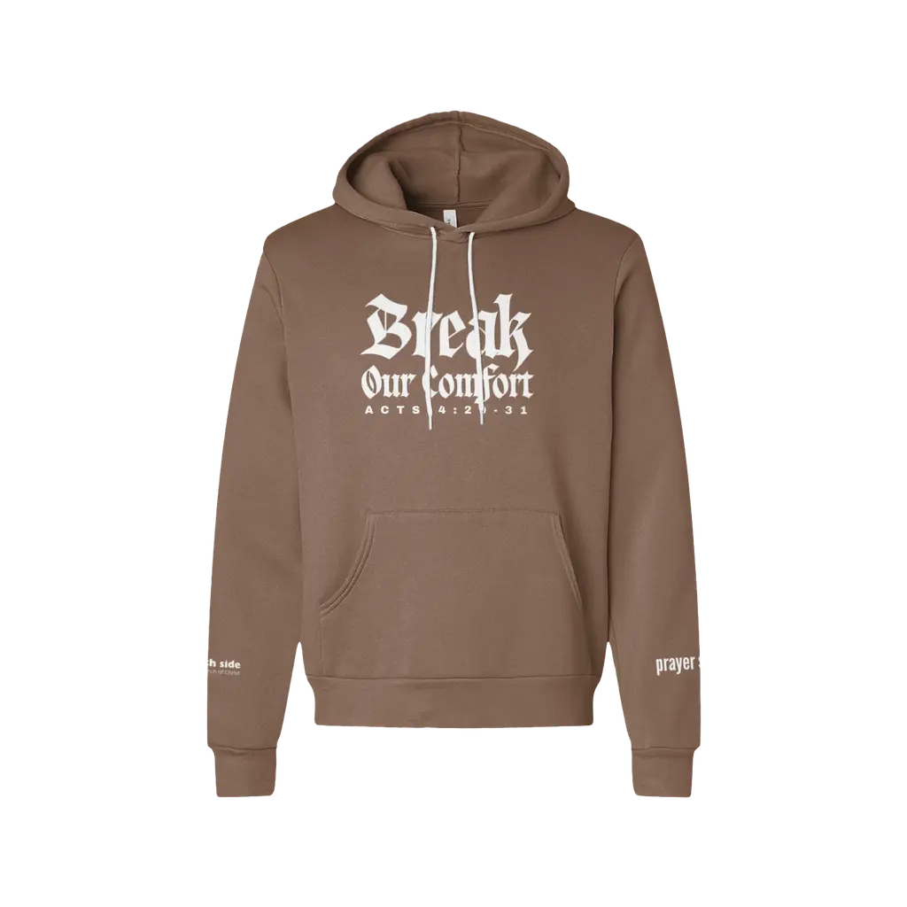Break Our Comfort Hoodie