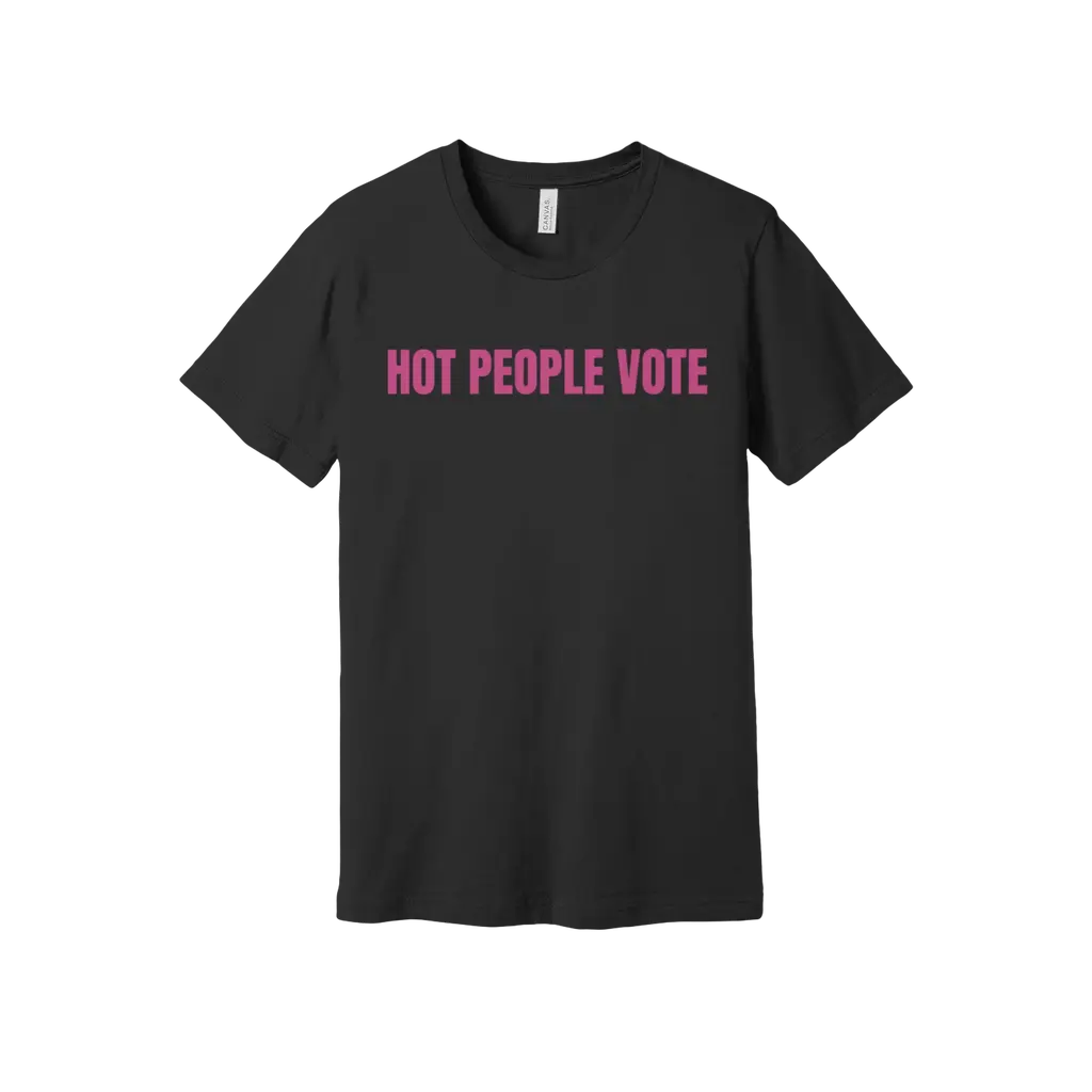 Hot People Vote Tee