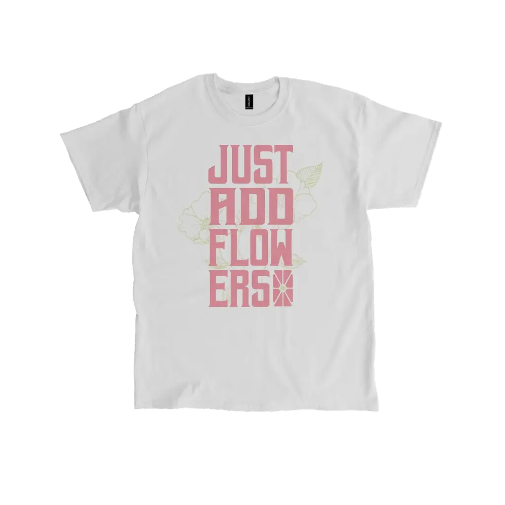 Just Add Flowers Pink Tee