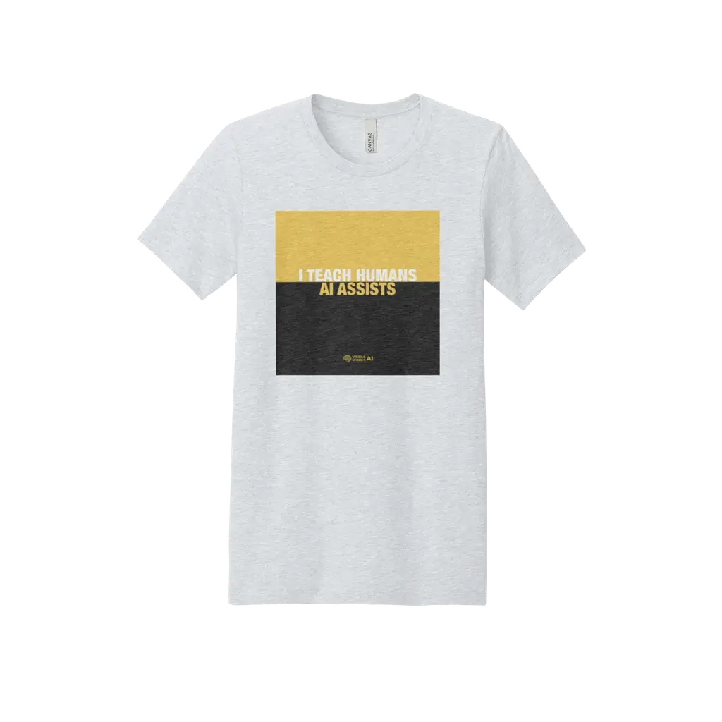 I Teach Humans AI Assists T-shirt