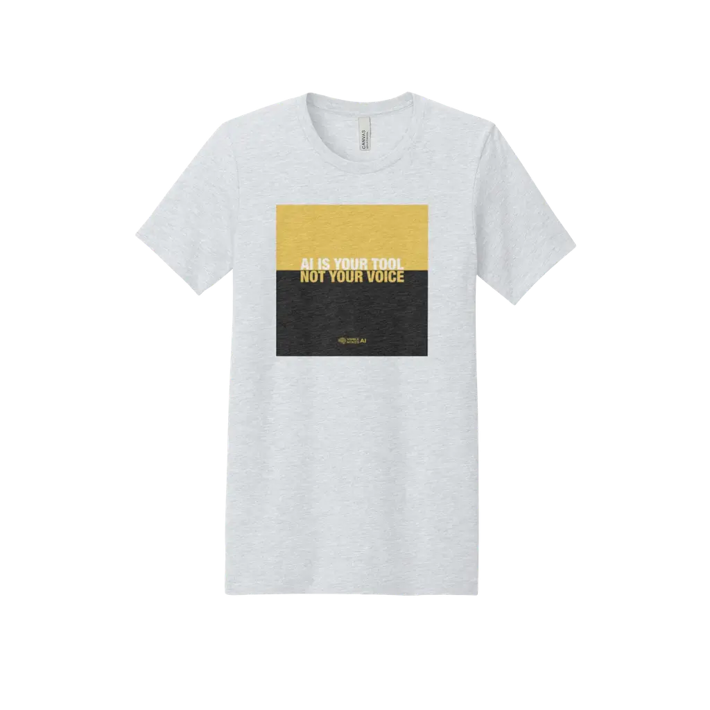 AI Is Your Tool Not Your Voice T-shirt