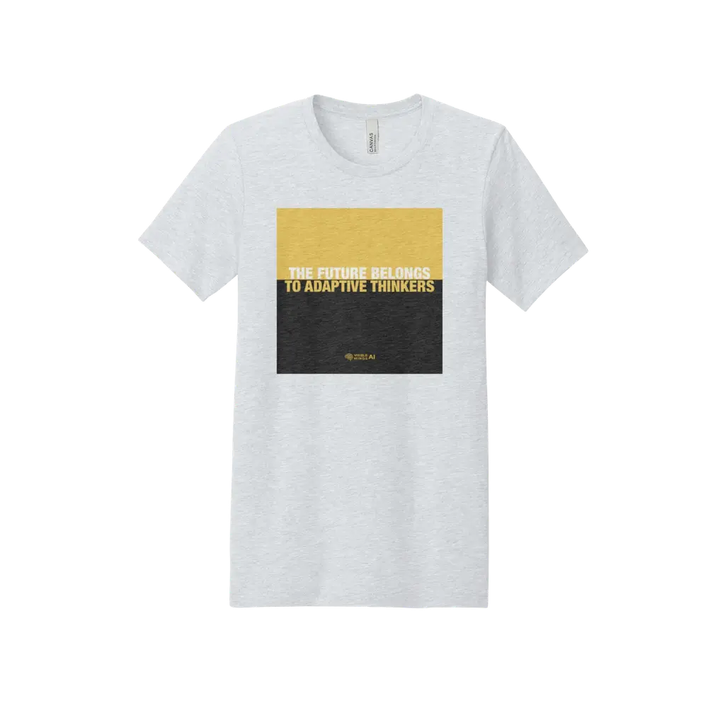 The Future Belongs to Adaptive Thinkers T-shirt
