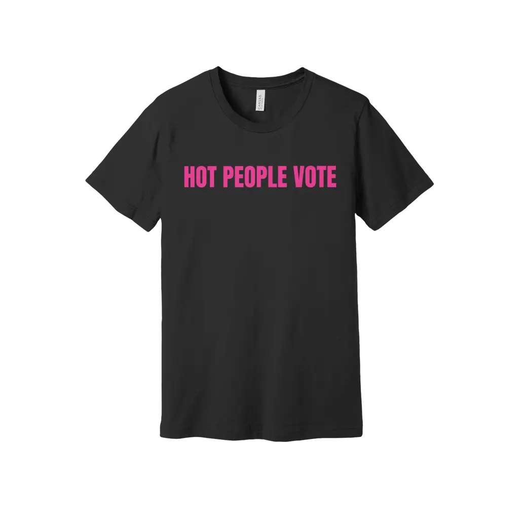 Hot People Vote Tee
