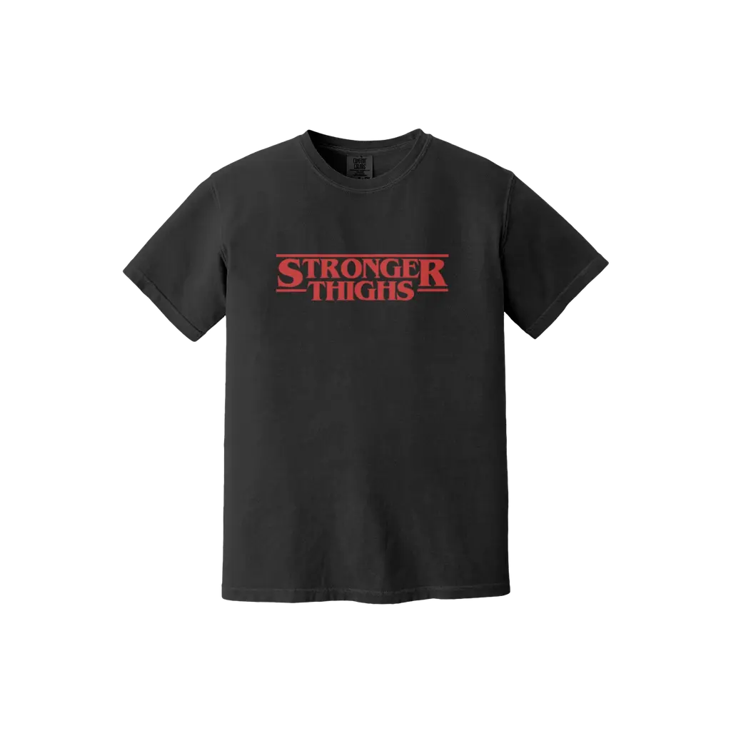 STRONGER THIGHS Comfort Colors Tee