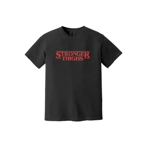 STRONGER THIGHS Comfort Colors Tee