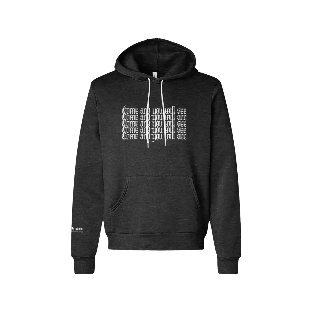 Come and See Hoodie: Adult
