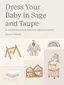 Dress Your Baby in Sage and Taupe: A Handbook for the Sad Beige Parent (SIGNED) thumbnail 1