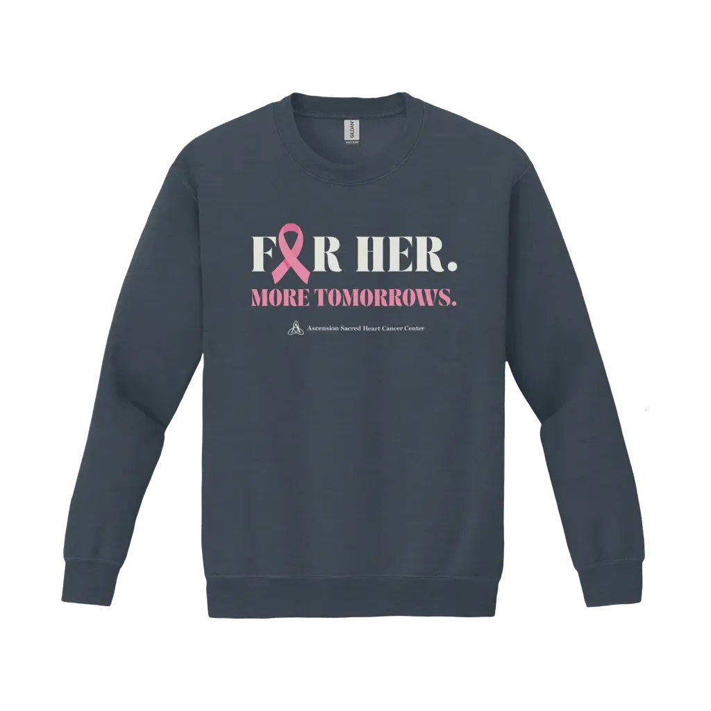 For Her. More Tomorrows: Gildan Sweatshirt