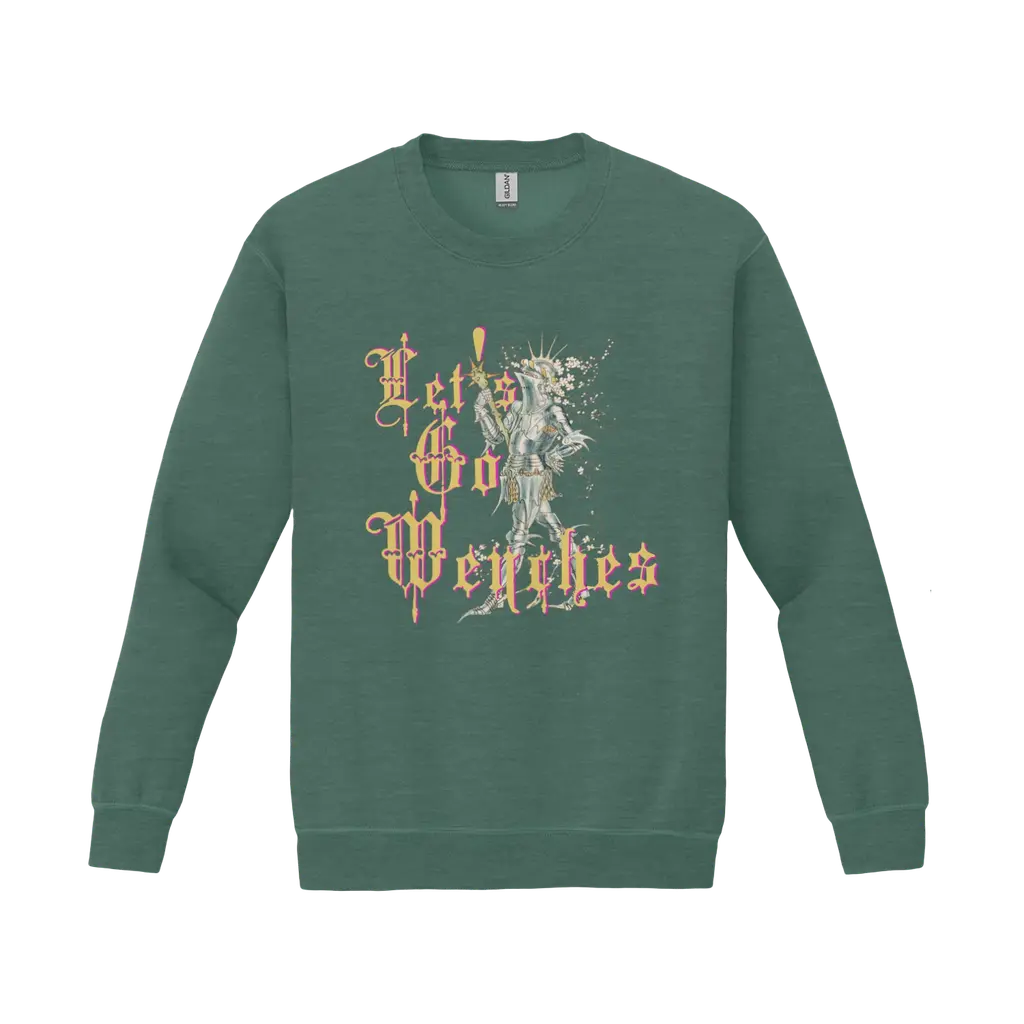 Let's Go Wenches (sweatshirt)