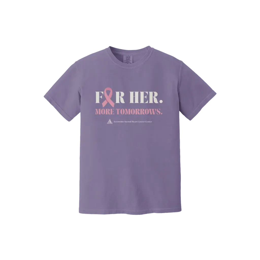 For Her. More Tomorrows: Comfort Colors T-Shirt