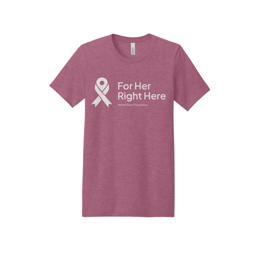 For Her. Right Here. : Premium T-Shirt