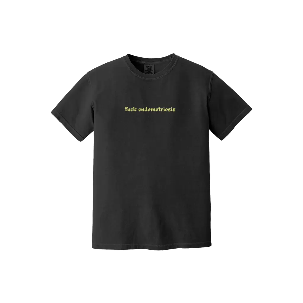 FUCK ENDOMETRIOSIS Comfort Colors Tee