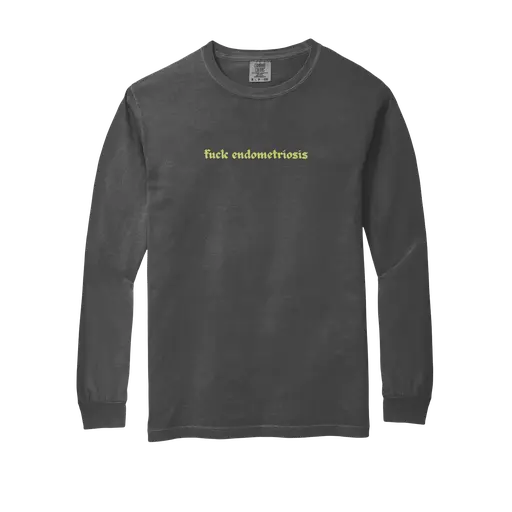 FUCK ENDOMETRIOSIS Comfort Colors Long Sleeve