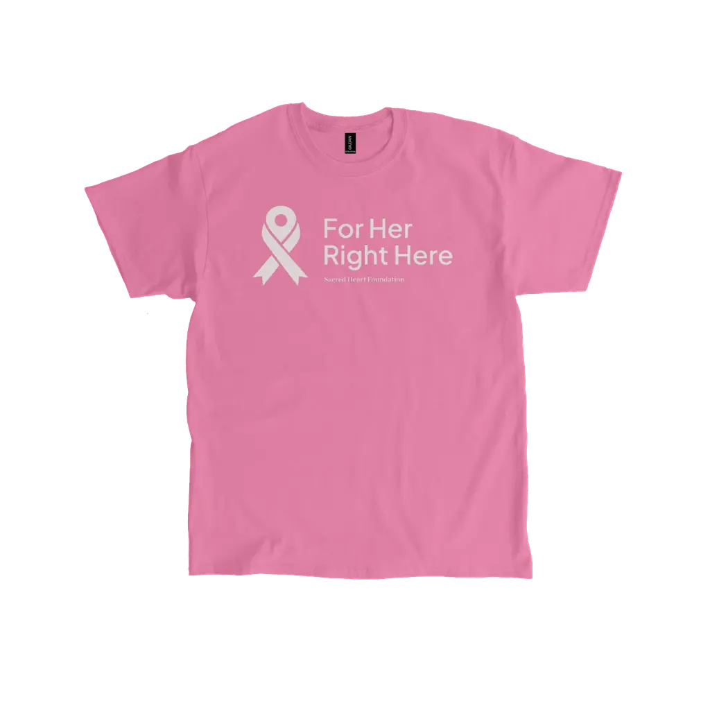 For Her. Right Here: Gildan T-Shirt