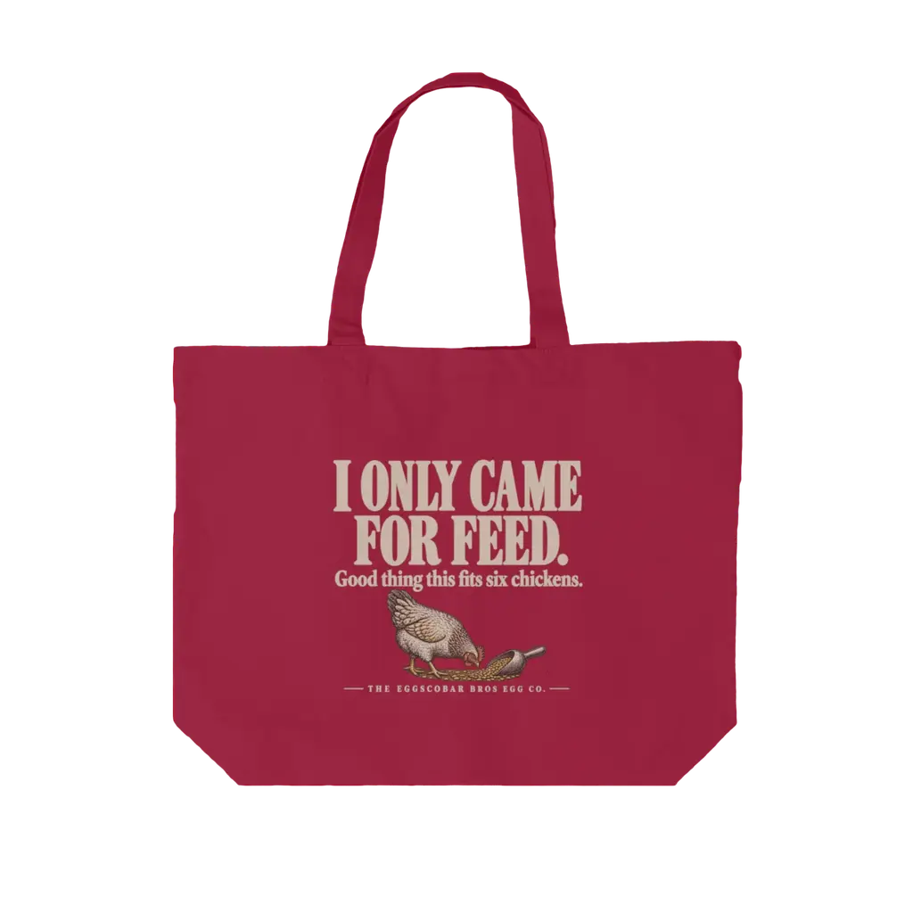 I Came for Feed Tote