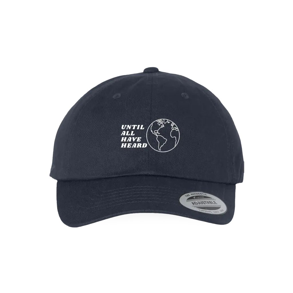 Until All Have Heard Dad Hat