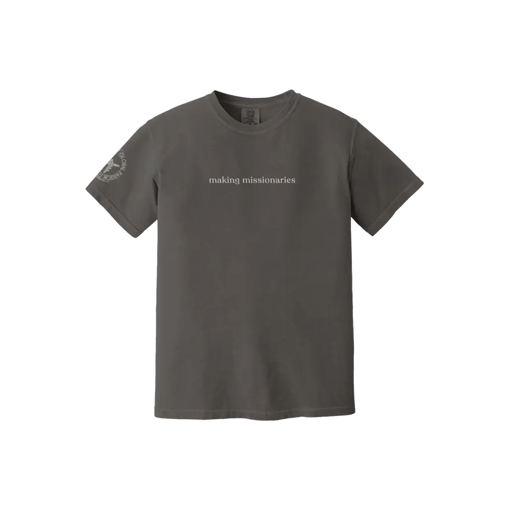 Making Missionaries Comfort Colors Tee (Simple)