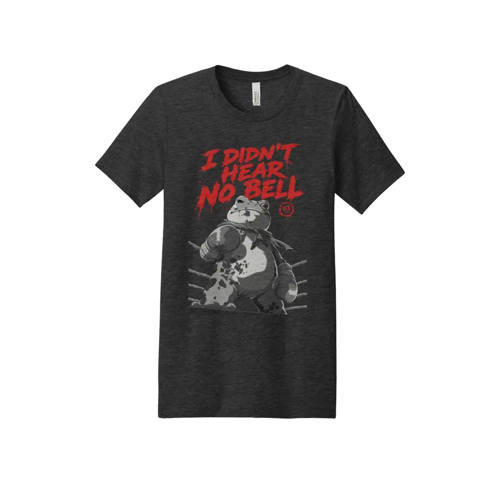 I Didn't Hear No Bell Premium Tee