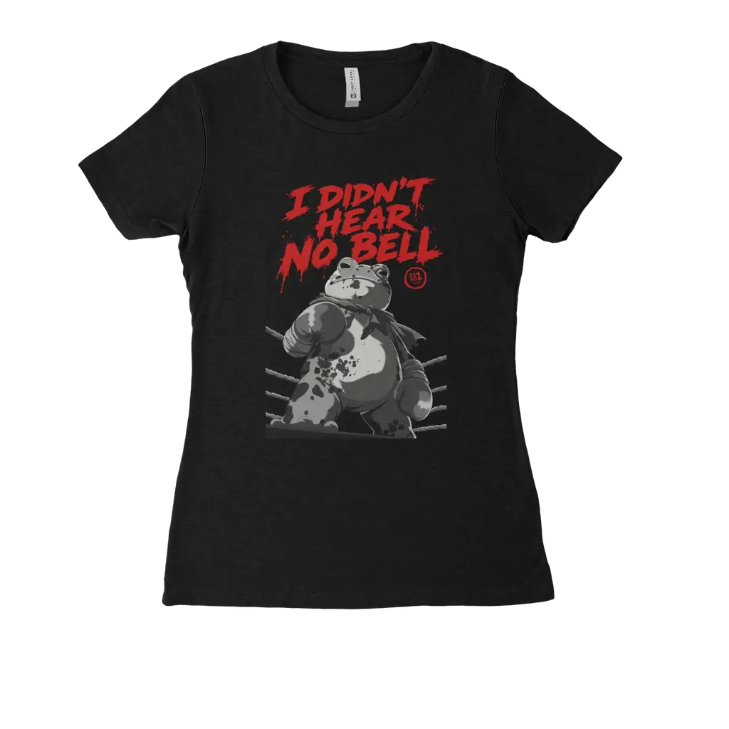 I Didn't Hear No Bell Women's Fitted Tee