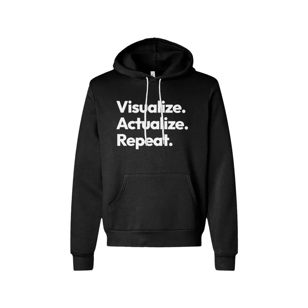 Visualize. Actualize. Repeat. Sponge Fleece Hoodie