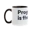 Progress is the point. Mug thumbnail 1