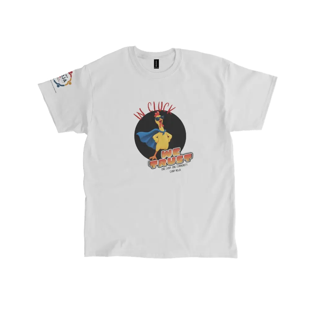 In Cluck We Trust- T-Shirt