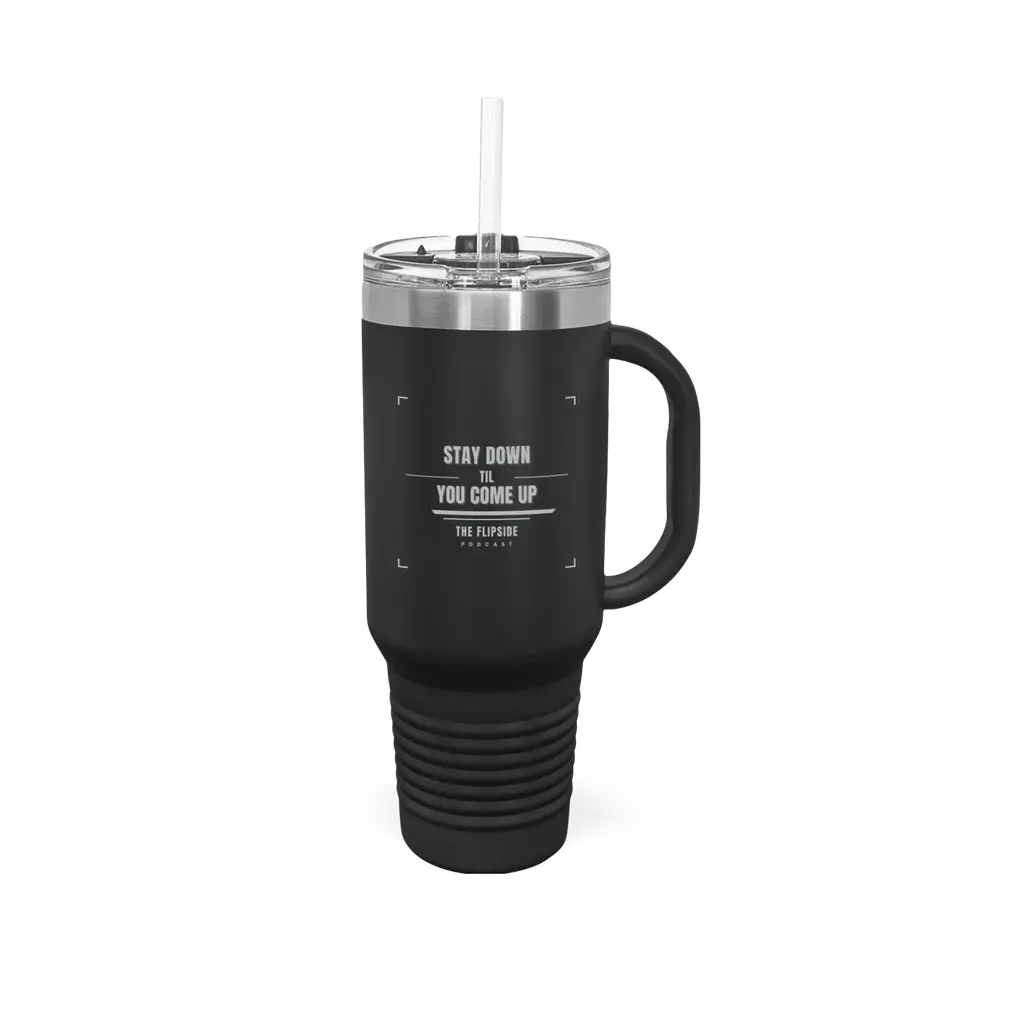 Stay Down Til You Come Up Travel Mug