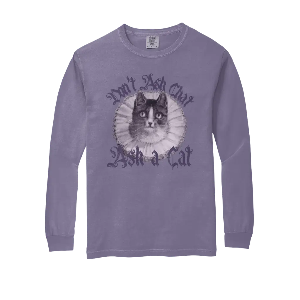 Don't Ask Chat, Ask a Cat (long-sleeve tee)
